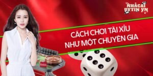 Bật mí cách chơi tài xỉu dễ thắng anh em bet thủ nên biết