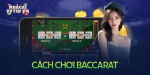 Cách chơi bài Baccarat cực hay mang về nhiều thắng lớn