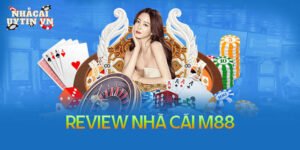 Review nhà cái M88 - sân chơi cá cược đỉnh cao 2023