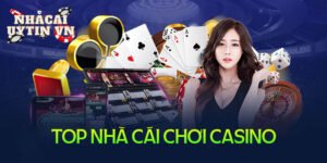 Top nhà cái Casino uy tín được săn đón nhiều nhất hiện nay